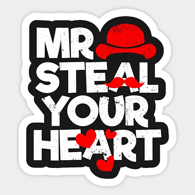 Mr. Steal Your Heart Funny Valentine's Day Gift For Men and Boys Sticker by RJCatch